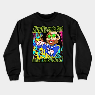 Knotty ends Surf Loco Crewneck Sweatshirt